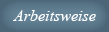 Arbeitsweise Arbeitsweise